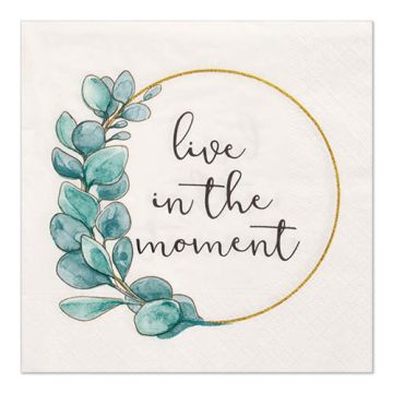 Servetten 3-laags 1/4 vouw 33 cm x 33 cm "Live in the Moment"